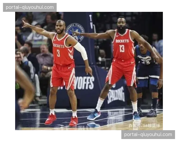 火箭防守体系重塑：建立高度统一侵略性团队防守摆脱进攻依赖